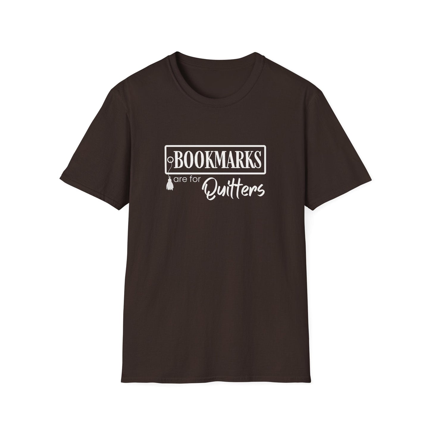 Bookmarks are for Quitters Funny Book Lover T-Shirt