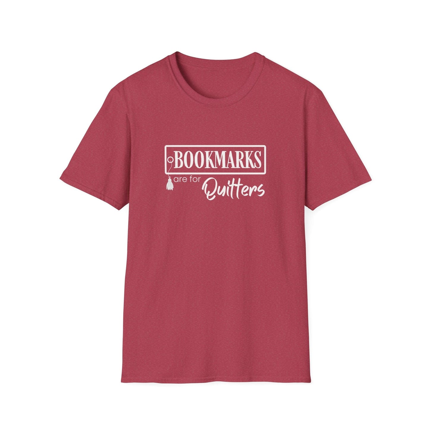 Bookmarks are for Quitters Funny Book Lover T-Shirt