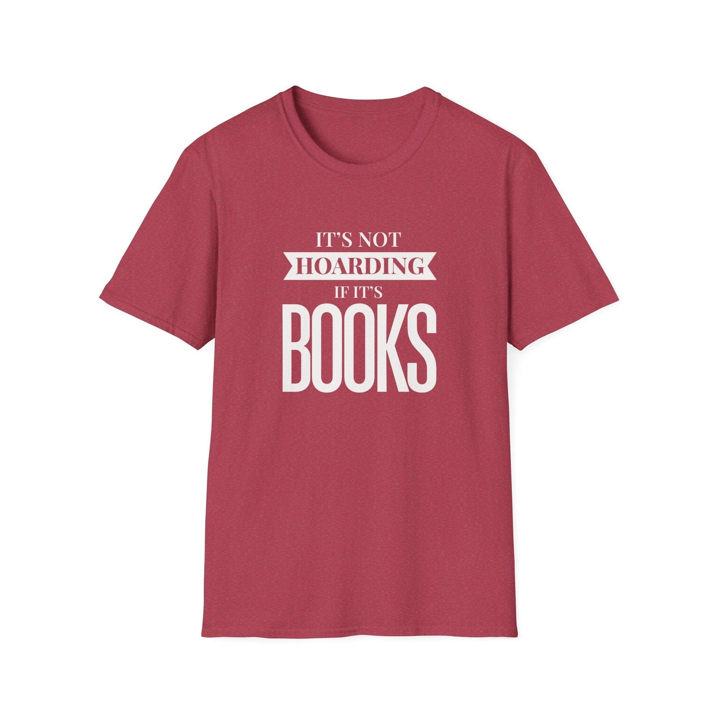 It's Not Hoarding If It's Books T-Shirt