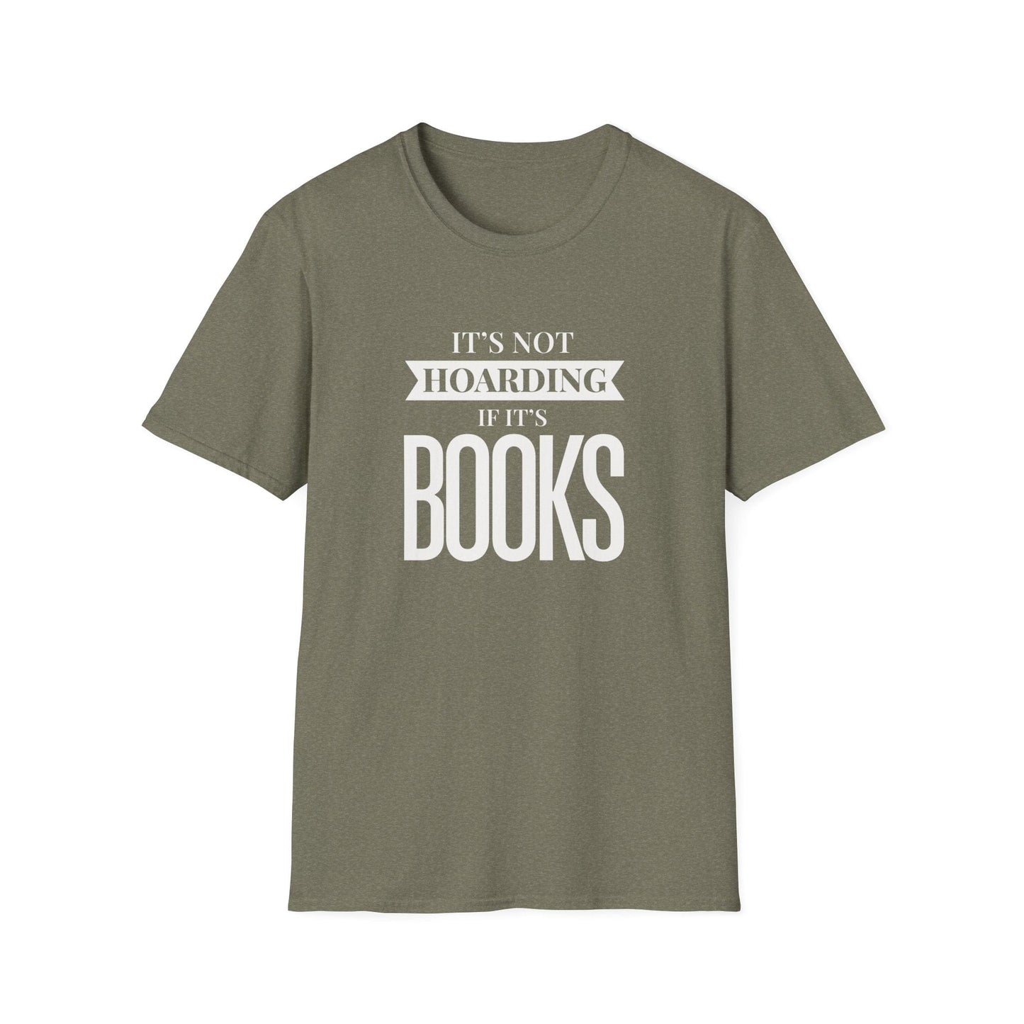 It's Not Hoarding If It's Books T-Shirt