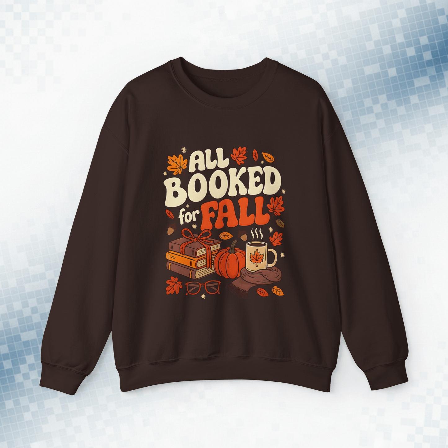 All Booked for Fall - Book Lover Sweatshirt