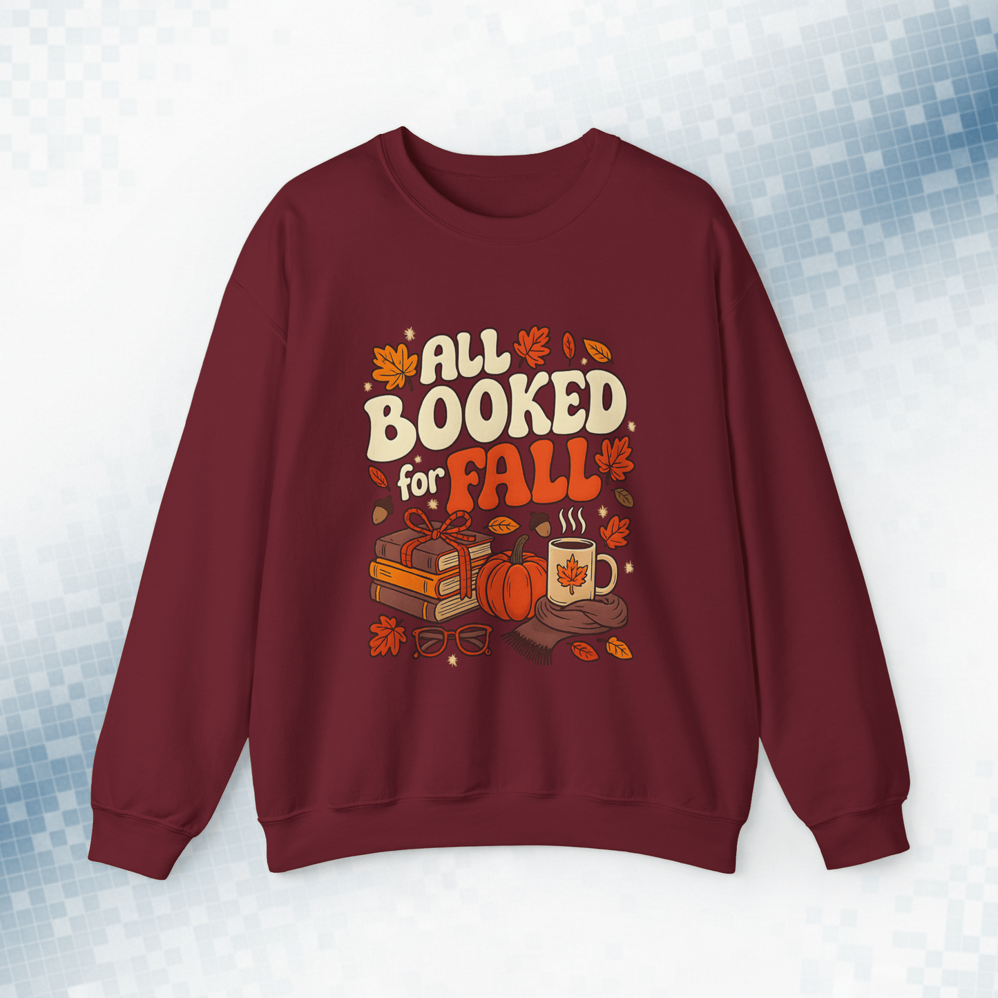 All Booked for Fall - Book Lover Sweatshirt
