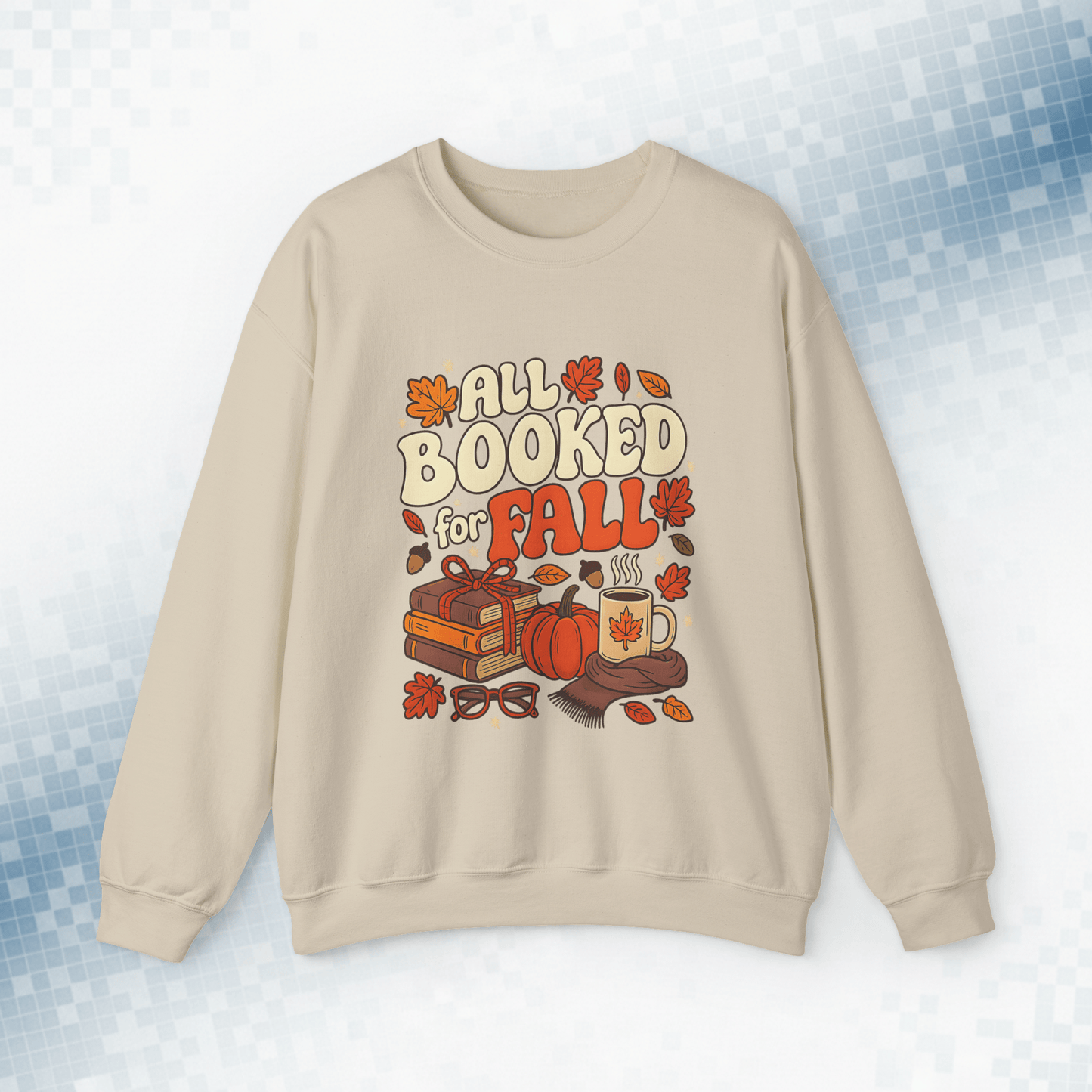 All Booked for Fall - Book Lover Sweatshirt