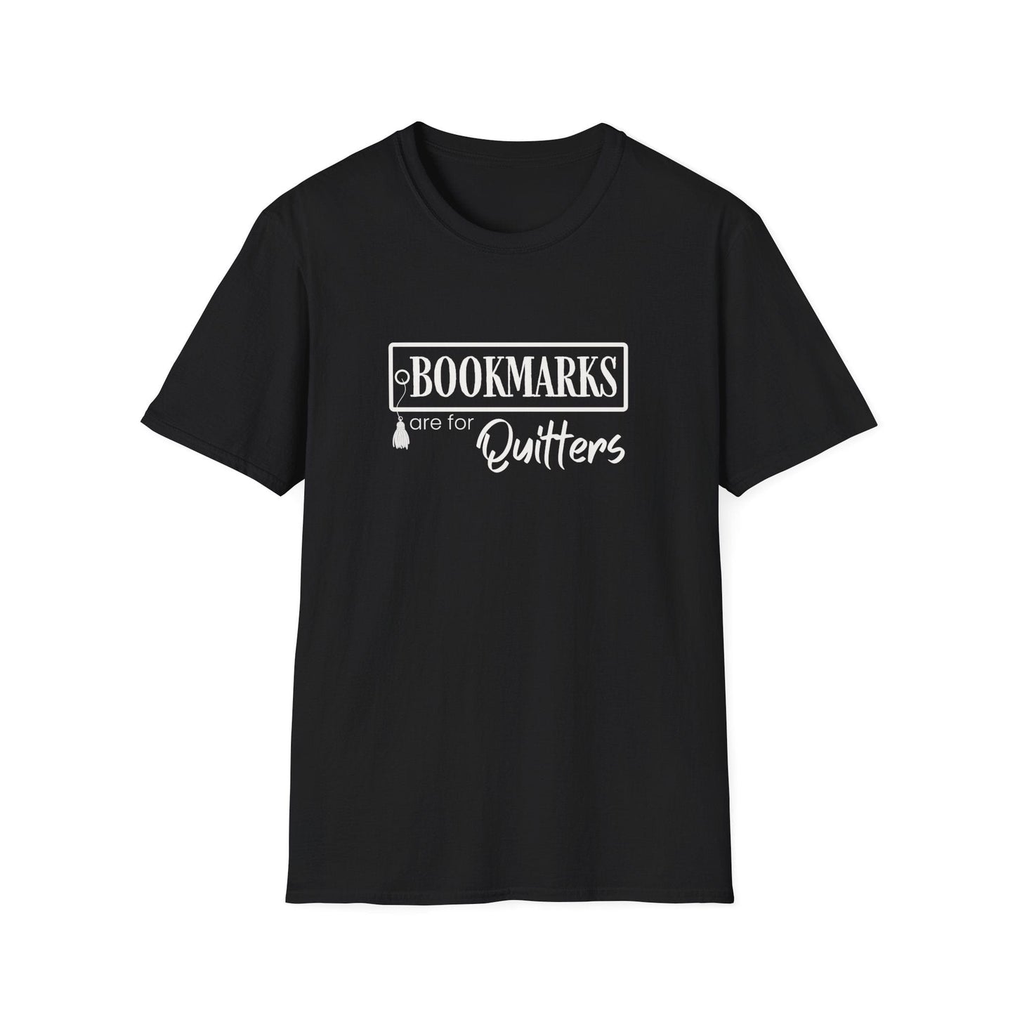 Bookmarks are for Quitters Funny Book Lover T-Shirt