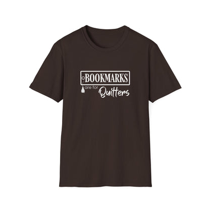 Bookmarks are for Quitters Funny Book Lover T-Shirt