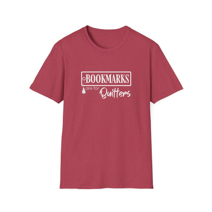 Bookmarks are for Quitters Funny Book Lover T-Shirt