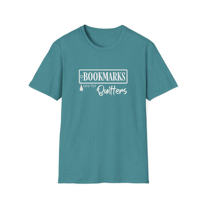 Bookmarks are for Quitters Funny Book Lover T-Shirt