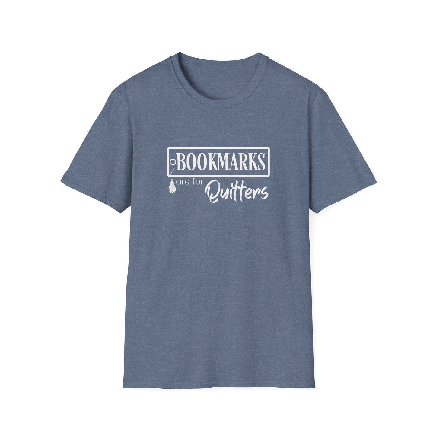 Bookmarks are for Quitters Funny Book Lover T-Shirt