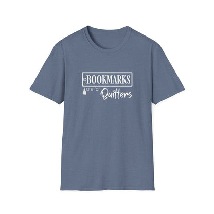 Bookmarks are for Quitters Funny Book Lover T-Shirt