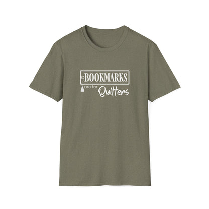 Bookmarks are for Quitters Funny Book Lover T-Shirt