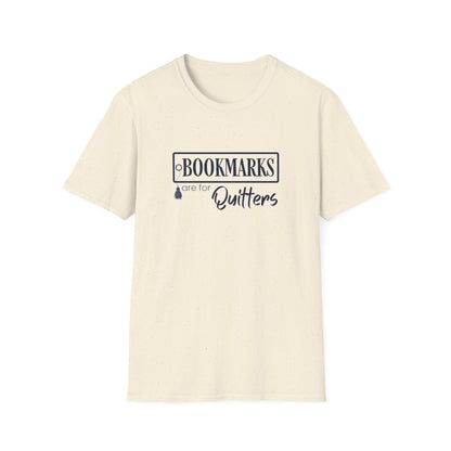 Bookmarks are for Quitters Funny Book Lover T-Shirt