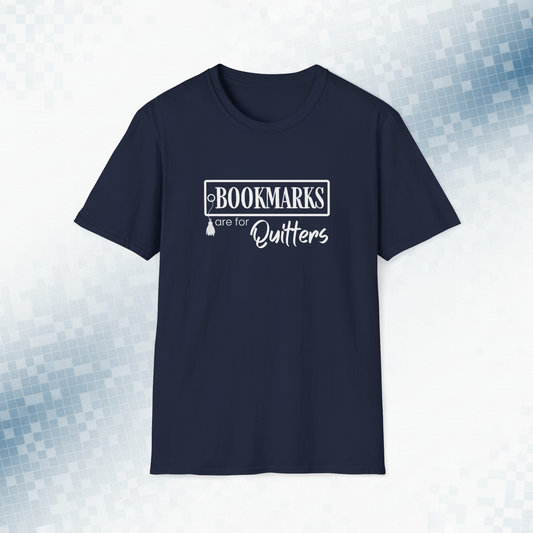 Bookmarks are for Quitters Funny Book Lover T-Shirt
