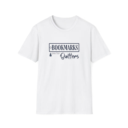 Bookmarks are for Quitters Funny Book Lover T-Shirt