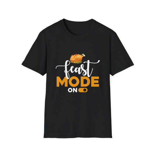 Feast Mode On - Funny Thanksgiving T-Shirt