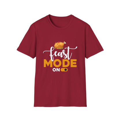 Feast Mode On - Funny Thanksgiving T-Shirt