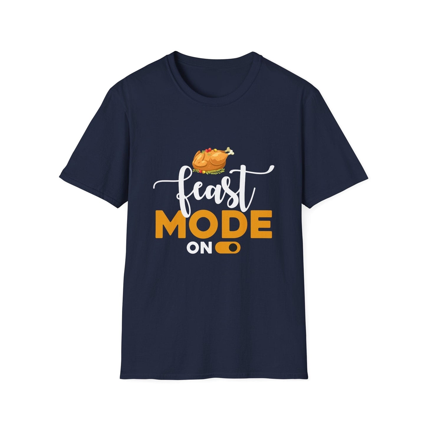 Feast Mode On - Funny Thanksgiving T-Shirt