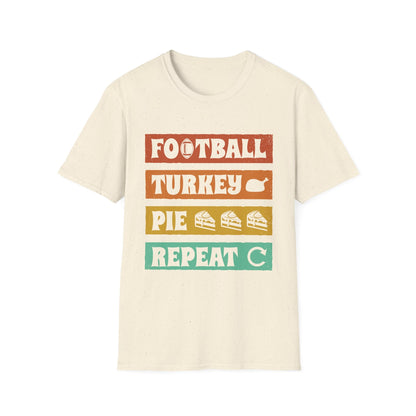 Football, Turkey, Pie, Repeat – Funny Thanksgiving T-Shirt