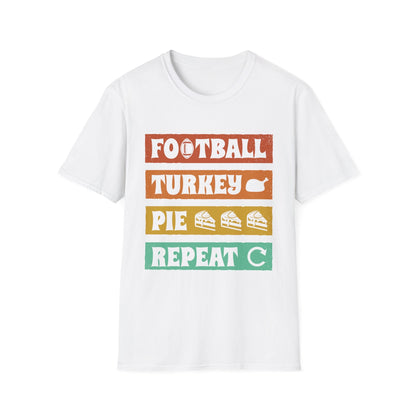 Football, Turkey, Pie, Repeat – Funny Thanksgiving T-Shirt