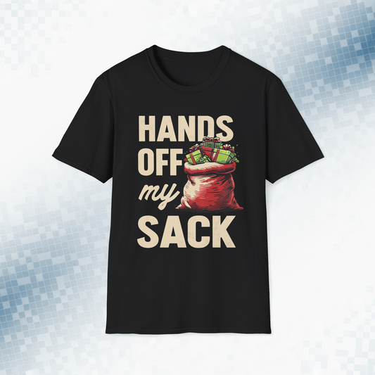 Hands Off My Sack - Funny Holiday T-Shirt