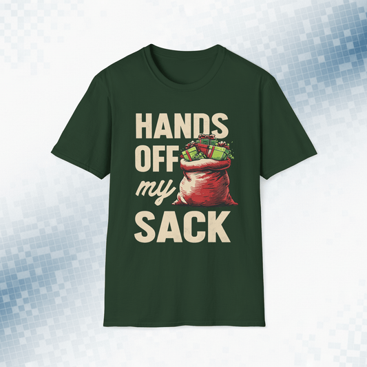 Hands Off My Sack - Funny Holiday T-Shirt