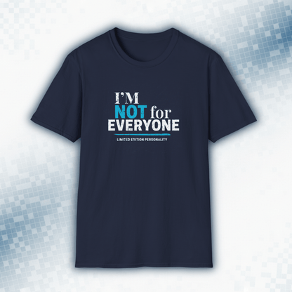I’m Not for Everyone – Vintage Attitude Tee