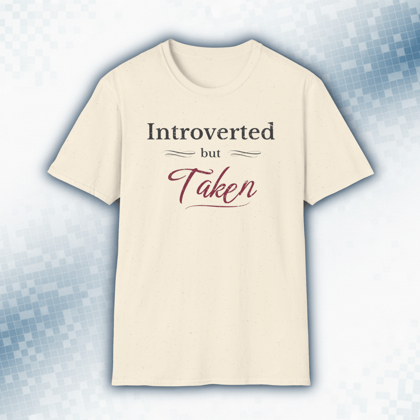 Introverted But Taken – Vintage Romantic Tee
