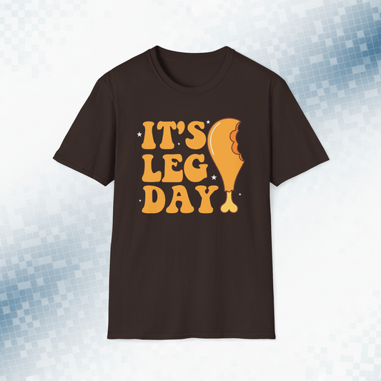 It's Leg Day - Funny Thanksgiving T-Shirt