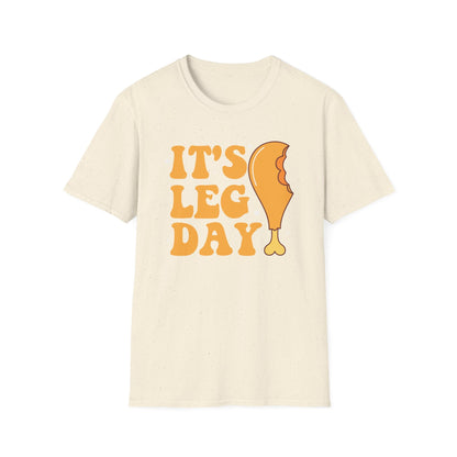 It's Leg Day - Funny Thanksgiving T-Shirt