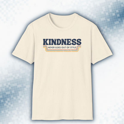 Kindness Never Goes Out Of Style - Vintage Retro Tee