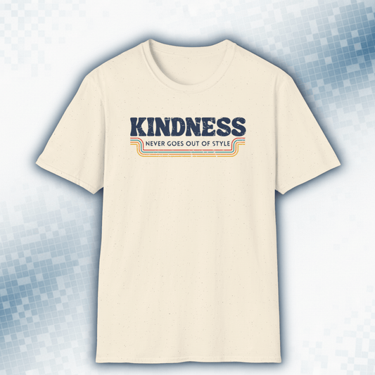 Kindness Never Goes Out Of Style - Vintage Retro Tee