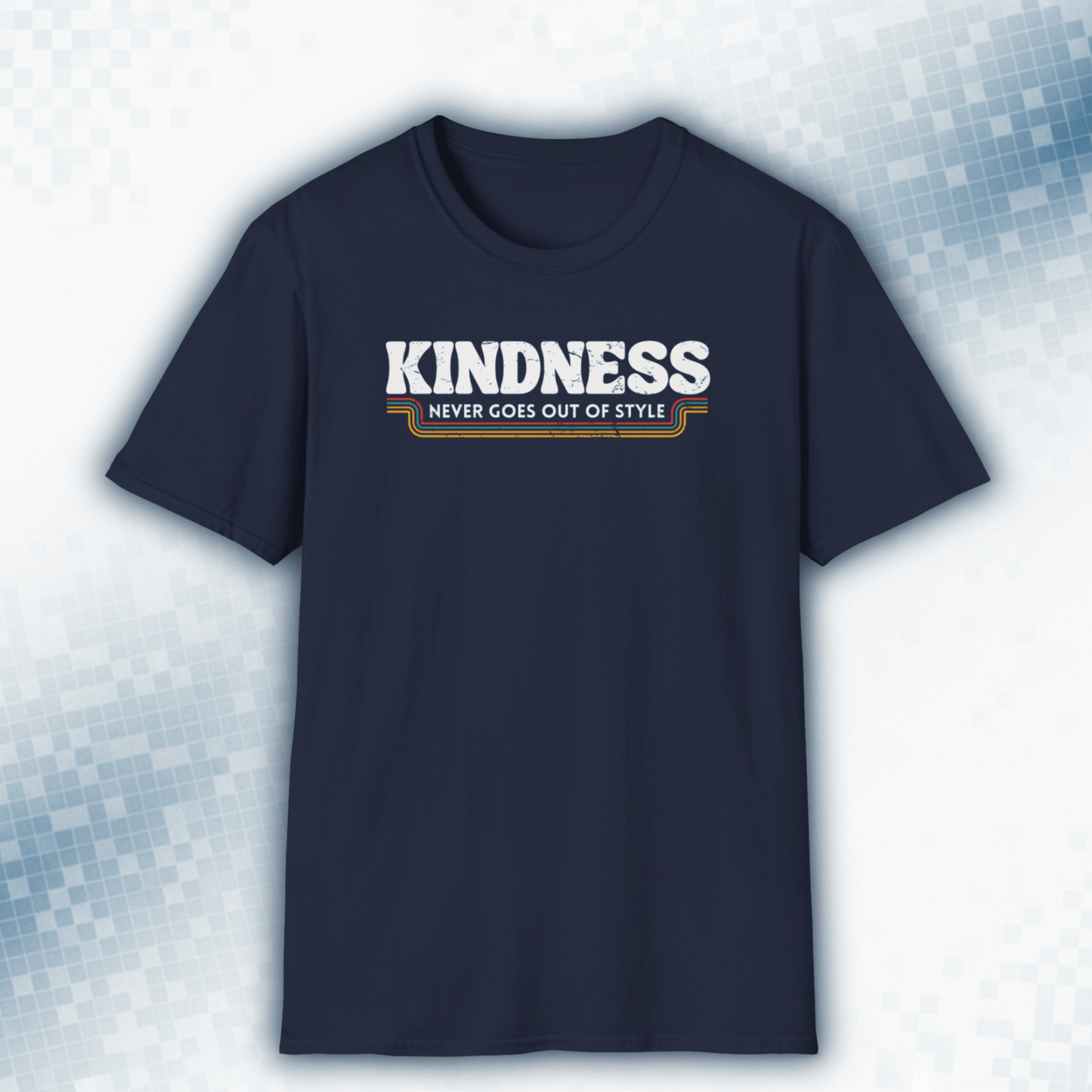 Kindness Never Goes Out Of Style - Vintage Retro Tee