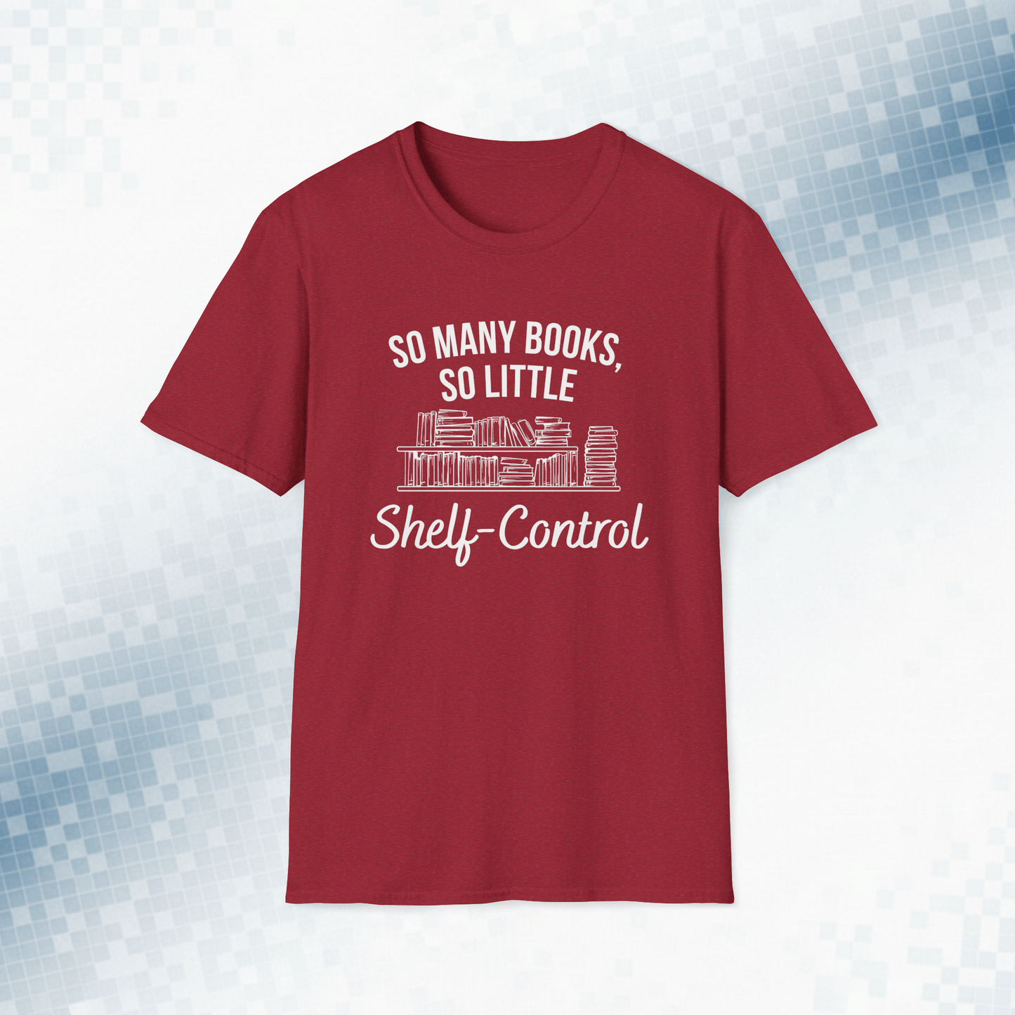 No Shelf Control - Book Lover T-Shirt
