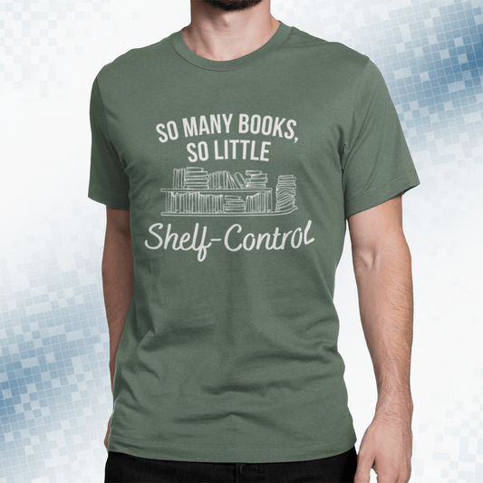 No Shelf Control - Book Lover T-Shirt