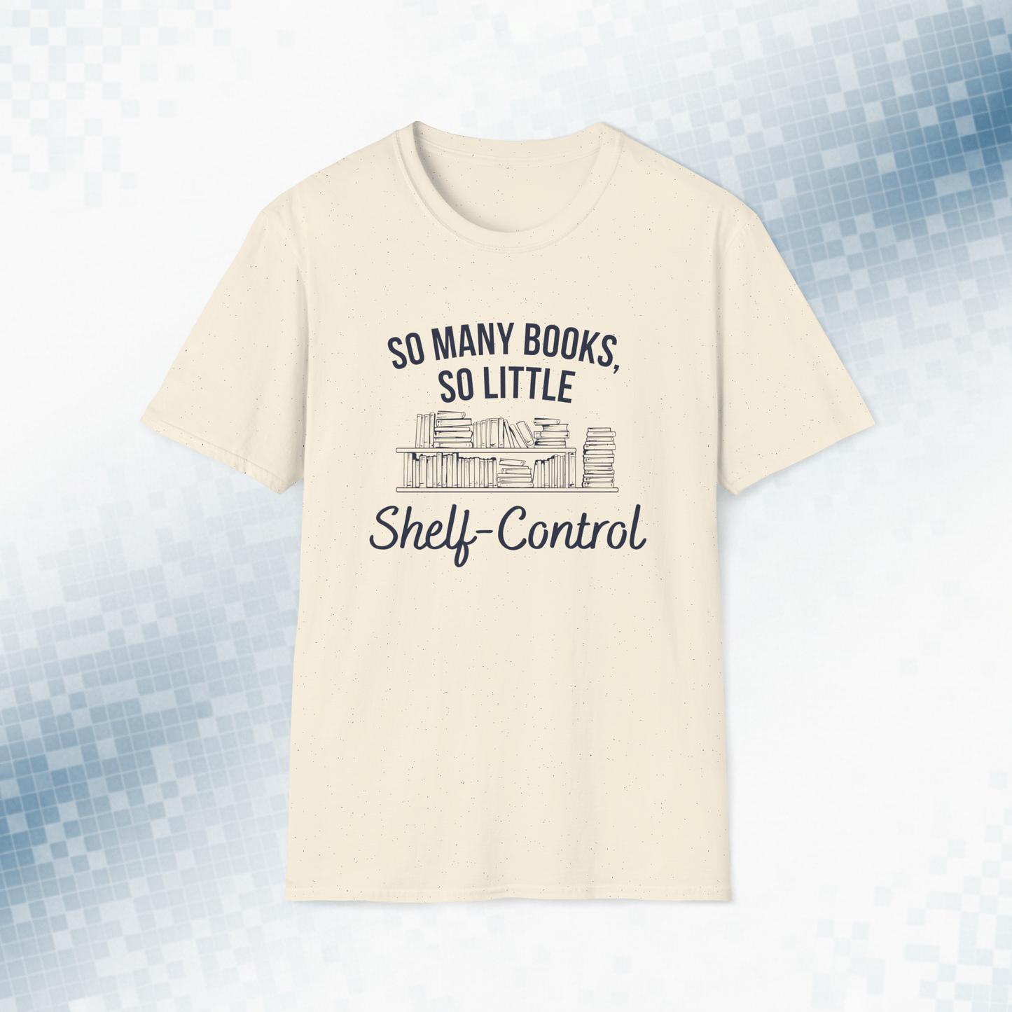 No Shelf Control - Book Lover T-Shirt
