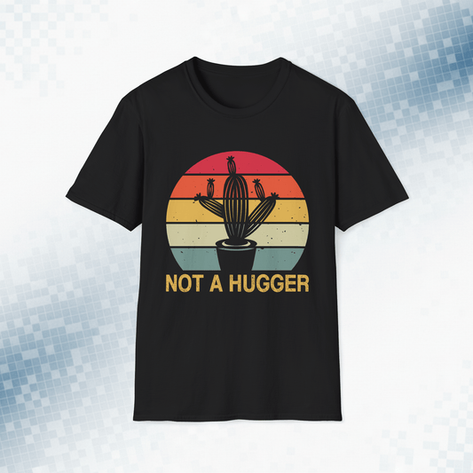 Not a Hugger – Vintage Desert Humor T-Shirt