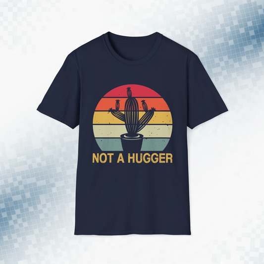 Not a Hugger – Vintage Desert Humor T-Shirt