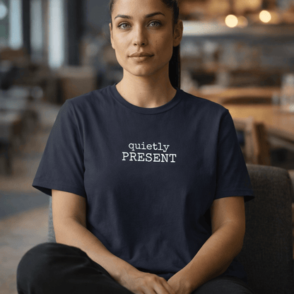 Quietly Present — Minimalist Introvert Tee