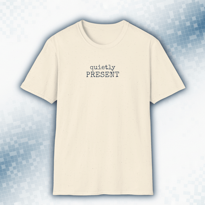 Quietly Present — Minimalist Introvert Tee