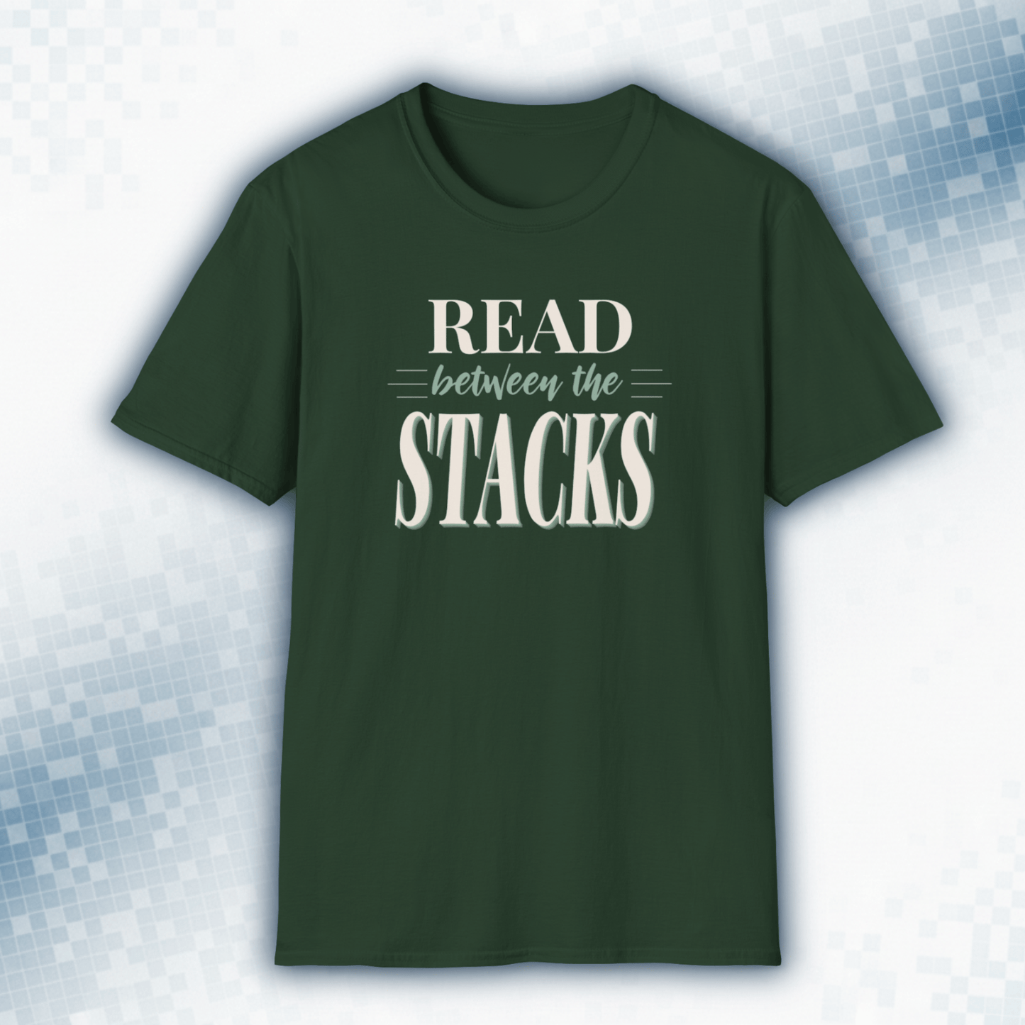 Read Between The Stacks — Vintage Book Lover Tee