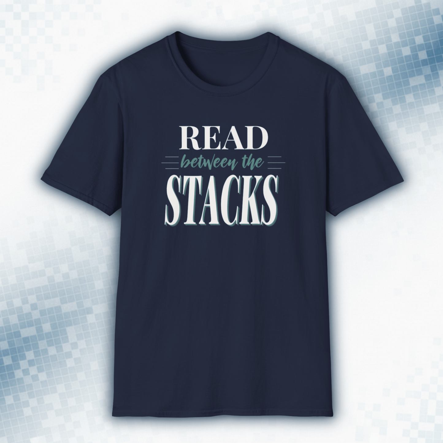 Read Between The Stacks — Vintage Book Lover Tee