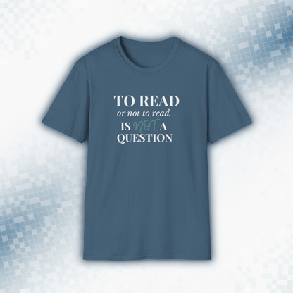 To Read or Not to Read — Vintage Book Lover T-Shirt